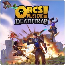 Orcs Must Die! Deathtrap перестаёт быть эксклюзивом Microsoft.
